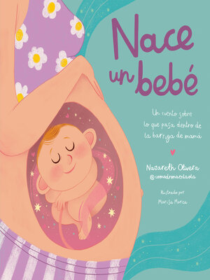 Nace un bebé. Un cuento sobre lo que pasa dentro de la barriga de mamá - ebook